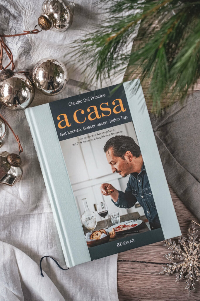 Buchtipp Weihnachten: Italien Kochbuch verschenken. A Casa von Claudio del Principe aus dem AT Verlag